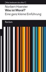 Was ist Moral? Eine ganz kleine Einführung - Norbert Hoerster - 9783159619903