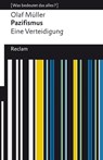 Pazifismus. Eine Verteidigung - Olaf L. Müller - 9783159620848