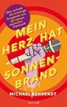 Mein Herz hat Sonnenbrand - Michael Behrendt - 9783159621128