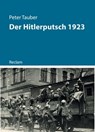 Der Hitlerputsch 1923 - Peter Tauber - 9783159621951