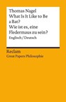 What Is It Like to Be a Bat? / Wie ist es, eine Fledermaus zu sein? Englisch/Deutsch - Thomas Nagel ; Ulrich Diehl - 9783159622033