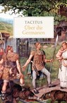 Über die Germanen - Tacitus ; Ursula Blank-Sangmeister ; Andreas Fahrmeir - 9783159622705