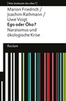Ego oder Öko? Narzissmus und ökologische Krise - Marion Friedrich ; Joachim Rathmann ; Uwe Voigt - 9783159622880