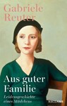 Aus guter Familie. Leidensgeschichte eines Mädchens - Gabriele Reuter ; Tobias Schwartz - 9783159622958