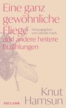 Eine ganz gewöhnliche Fliege und andere heitere Erzählungen - Knut Hamsun ; Gabriele Haefs - 9783159623337