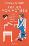 Frauen von morgen. Die Schwestern Richthofen im Kreise der Bohème - Gunna Wendt - 9783159624846