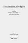 The Contemplative Spirit - Ingolf U. Dalferth ; Hartmut von Sass - 9783161505058