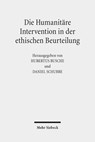Die Humanitare Intervention in der ethischen Beurteilung - Hubertus Busche ; Daniel Schubbe - 9783161522550