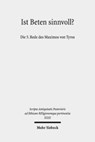 Ist Beten sinnvoll? - Rainer Hirsch-Luipold ; Michael Trapp ; Barbara Borg ; Franco Ferrari ; Alfons Furst ; Vincenzo Vitiello - 9783161539534
