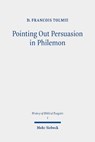 Pointing Out Persuasion in Philemon - D. Francois Tolmie - 9783161564246