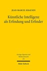 Kunstliche Intelligenz als Erfindung und Erfinder - Jean-Marcel Krausen - 9783161618253
