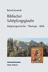 Biblischer Schopfungsglaube - Bernd Janowski - 9783161623196