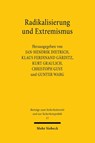 Radikalisierung und Extremismus - Jan-Hendrik Dietrich ; Klaus Ferdinand Garditz ; Kurt Graulich - 9783161625930