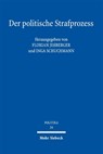 Der politische Strafprozess - Florian Jeßberger ; Inga Schuchmann - 9783161638268