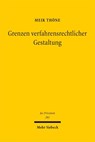 Grenzen verfahrensrechtlicher Gestaltung - Meik Thöne - 9783161643743