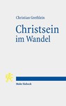 Christsein im Wandel - Christian Grethlein - 9783161643941