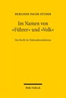 Im Namen von "Führer" und "Volk" - Herlinde Pauer-Studer - 9783161644344