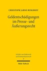 Geldentschädigungen im Presse- und Äußerungsrecht - Christoph Jarno Burghoff - 9783161644368