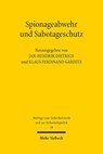 Spionageabwehr und Sabotageschutz - Jan-Hendrik Dietrich ; Klaus Ferdinand Gärditz - 9783161644528