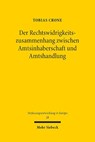 Der Rechtswidrigkeitszusammenhang zwischen Amtsinhaberschaft und Amtshandlung - Tobias Crone - 9783161645044