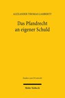 Das Pfandrecht an eigener Schuld - Alexander Thomas Lamberty - 9783161646997