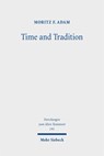 Time and Tradition - Moritz F. Adam - 9783161647970