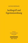Sachbegriff und Eigentumsordnung - Jan Felix Hoffmann - 9783161648564