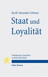 Staat und Loyalität - Kyrill-Alexander Schwarz - 9783161705663