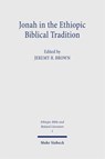 Jonah in the Ethiopic Biblical Tradition - Dr. Jeremy R. Brown - 9783161705861