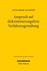 Anspruch auf diskriminierungsfreie Verfahrensgestaltung - Alexander Gleixner - 9783162000392