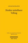 Direkter mittelbarer Vollzug - Ansgar Baumgarten - 9783162002846