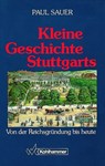 Kleine Geschichte Stuttgarts: Von Der Reichsgrundung Bis Heute - Paul Sauer - 9783170117617