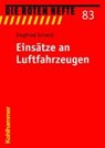 Einsätze an Luftfahrzeugen - SCHMID,  Siegfried - 9783170186064