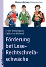 Förderung bei Lese-Rechtschreibschwäche - Erwin Breitenbach ; Katharina Weiland - 9783170211360
