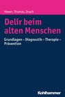 Delir beim alten Menschen - Walter Hewer ; Lutz Michael Drach ; Christine Thomas - 9783170216174