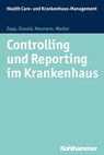 Controlling und Reporting im Krankenhaus - Winfried Zapp ; Julia Oswald ; Sabine Neumann ; Frank Wacker - 9783170226098