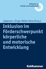 Inklusion im Förderschwerpunkt körperliche und motorische Entwicklung - Erhard Fischer ; Ulrich Heimlich ; Joachim Kahlert ; Reinhard Lelgemann - 9783170242852