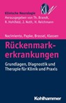 Rückenmarkerkrankungen - Wilhelm Nacimiento ; Karsten Papke ; Friedhelm Brassel ; Peter-Douglas Klassen ; Thomas Brandt ; Reinhard Hohlfeld ; Johannes Noth ; Heinz Reichmann - 9783170250468