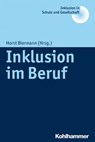 Inklusion im Beruf - Erhard Fischer ; Ulrich Heimlich ; Joachim Kahlert ; Reinhard Lelgemann - 9783170252134