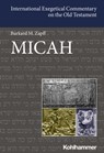 Micah - Burkard M. Zapff ; Walter Dietrich ; David M. Carr ; Adele Berlin ; Erhard Blum ; Irmtraud Fischer ; Shimon Gesundheit ; Walter Groß ; Gary N. Knoppers ; Bernard M. Levinson ; Ed Noort ; Helmut Utzschneider ; Beate Ego - 9783170254442