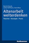 Altenarbeit weiterdenken - Lothar Hoffmann ; Horst Roos ; Martin Erhardt - 9783170254893