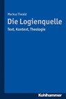 Die Logienquelle - Markus Tiwald - 9783170256293
