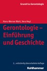 Gerontologie - Einführung und Geschichte - Hans-Werner Wahl ; Vera Heyl - 9783170261259