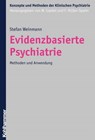 Evidenzbasierte Psychiatrie - Stefan Weinmann ; Wolfgang Gaebel ; Franz Müller-Spahn - 9783170273245