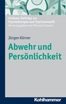 Abwehr und Persönlichkeit - Jürgen Körner - 9783170276383