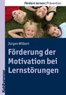 Förderung der Motivation bei Lernstörungen - Jürgen Wilbert ; Stephan Ellinger - 9783170278066