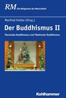 Der Buddhismus II - Lauren Drover ; Tilman Frasch ; Karl-Heinz Golzio ; Manfred Hutter ; Detlef Kantowsky ; Jaques P. Leider ; Julia Linder ; Andrea Loseries ; Klaus Sagaster ; Christian Schicklgruber ; Jens Wilkens ; Peter Antes ; Jörg Rüpke - 9783170284999