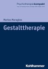 Gestalttherapie - Markos Maragkos ; Harald J. Freyberger ; Rita Rosner ; Ulrich Schweiger ; Günter H. Seidler ; Rolf-Dieter Stieglitz ; Bernhard Strauß - 9783170286979