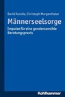 Männerseelsorge - David Kuratle ; Christoph Morgenthaler - 9783170289550