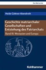 Geschichte matriarchaler Gesellschaften und Entstehung des Patriarchats - Heide Göttner-Abendroth - 9783170296305